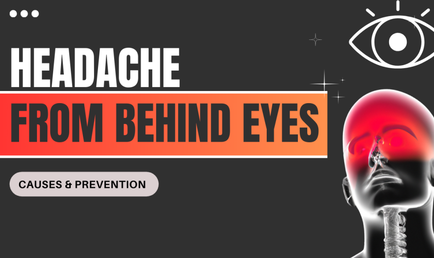 Headache From Behind Eyes: Type, Causes & Prevention