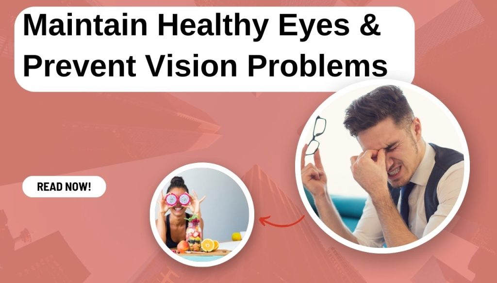 Tips to Maintain Healthy Eyes & Prevent Vision Problems - Laxmi Eye ...