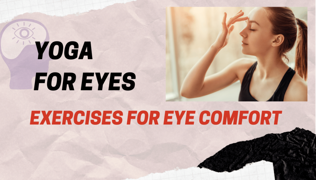 Eye Yoga Best Exercises For Eye Comfort Laxmi Eye Hospital