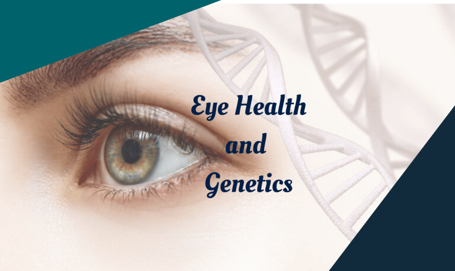 Eye Health and Genetics: Understanding the Connection