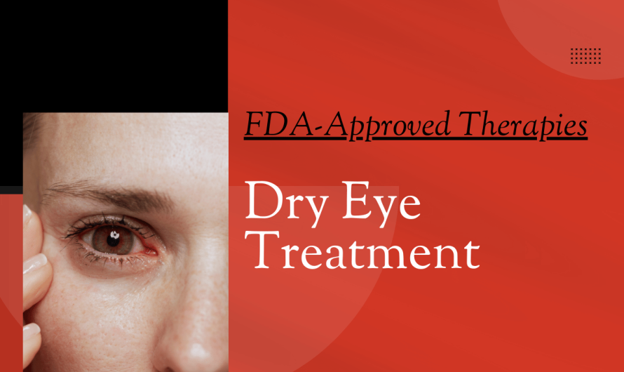 New FDA-Approved Therapies Transform Dry Eye Treatment