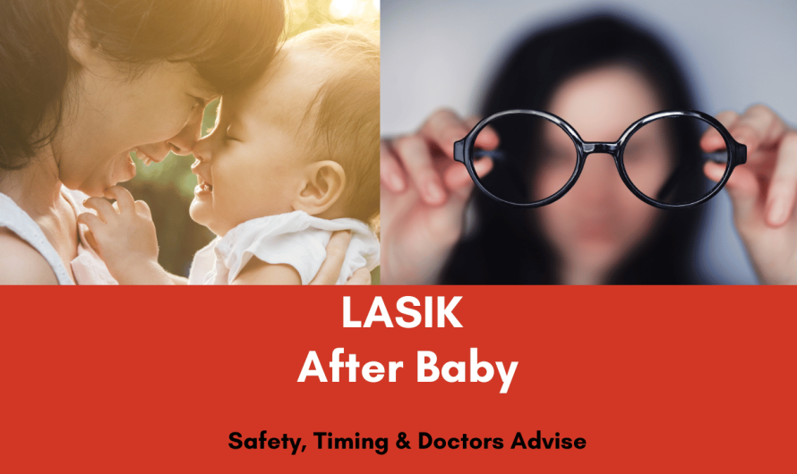 LASIK After Baby: Safety, Timing & What Doctors Advise