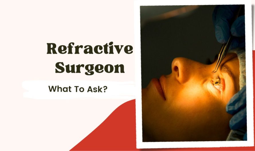 What To Ask a Refractive Surgeon?