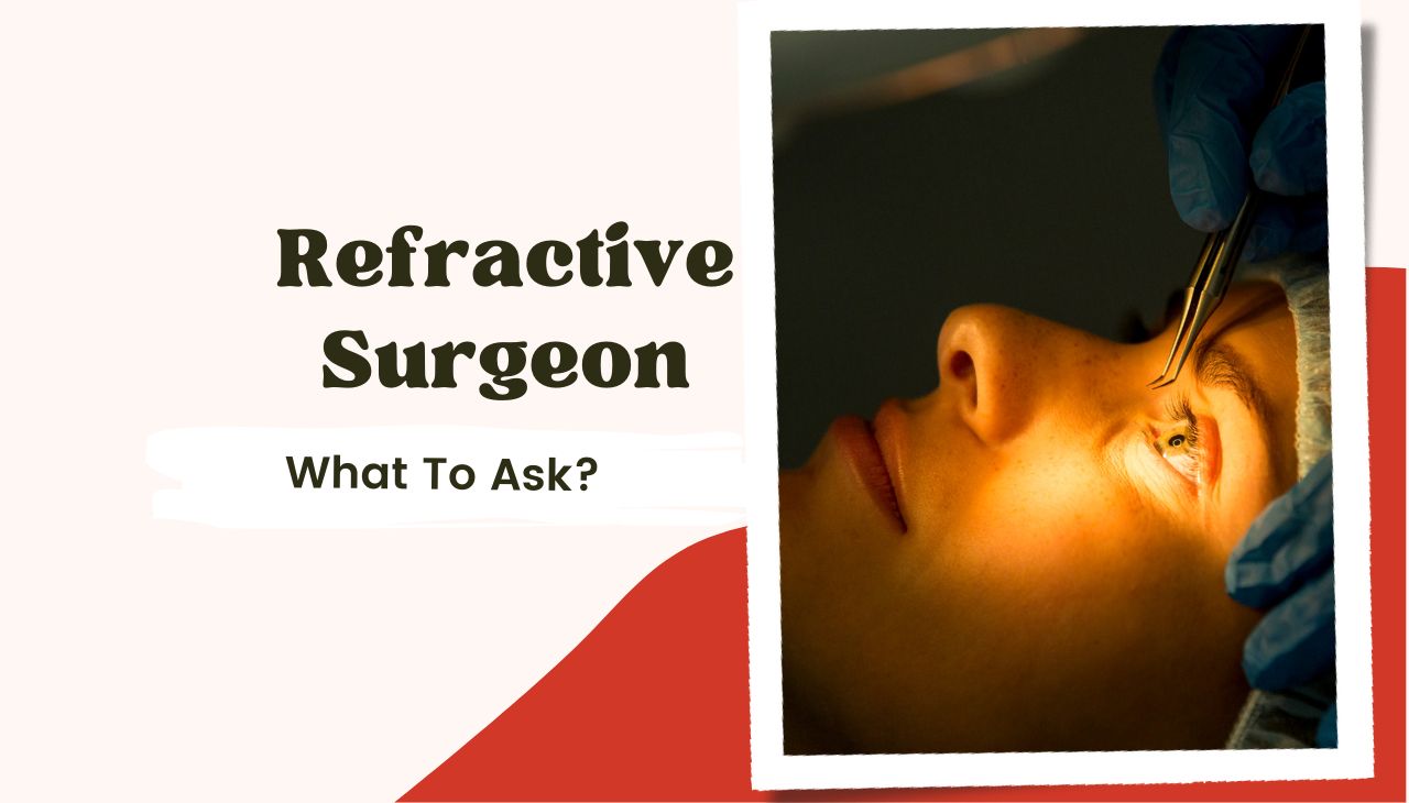 What To Ask a Refractive Surgeon?