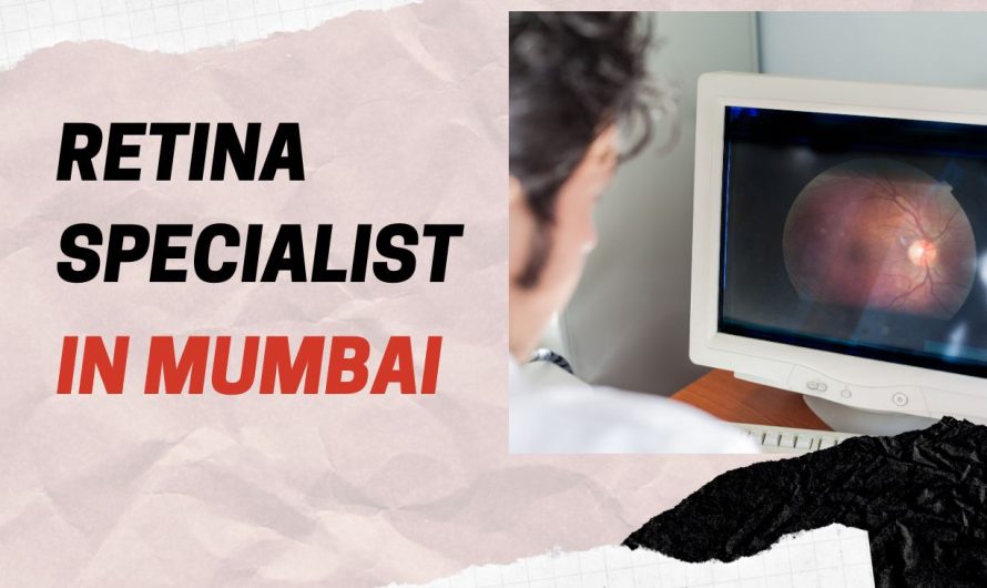 Best Retina Specialist in Mumbai