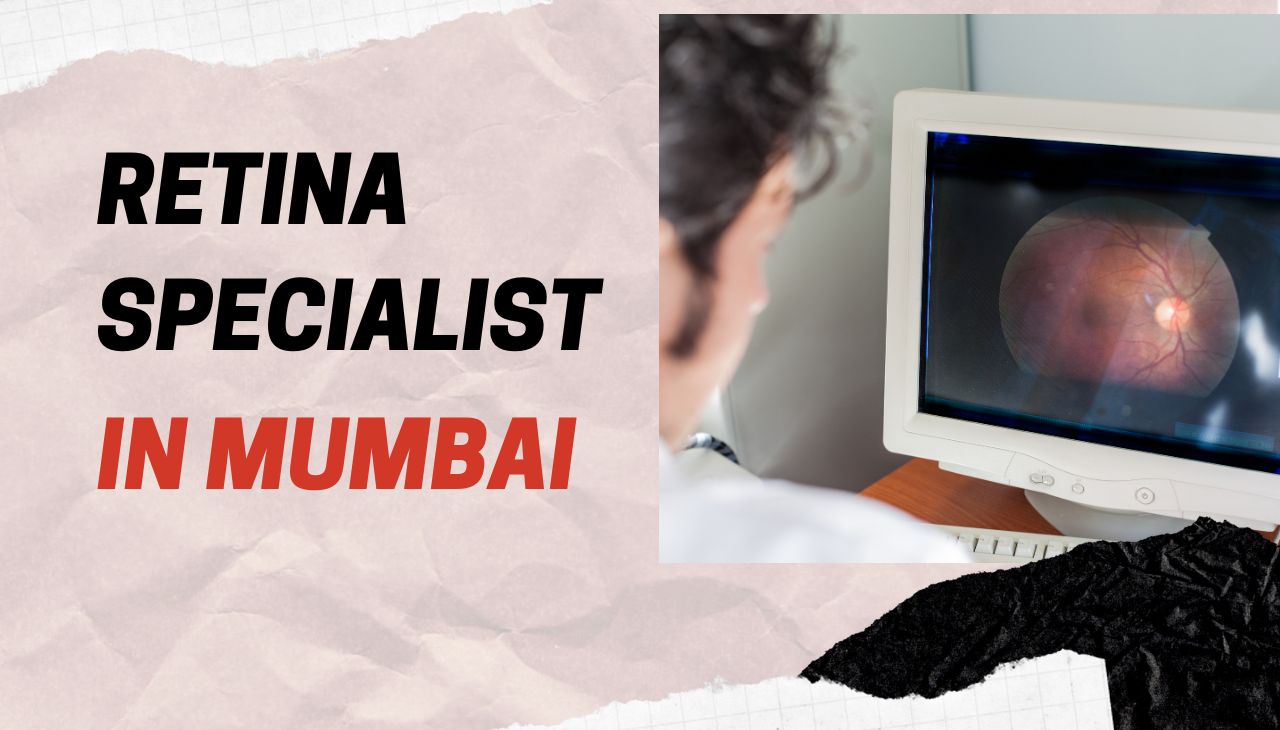 Best Retina Specialist in Mumbai