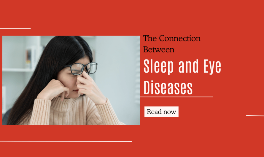 The Connection Between Sleep and Eye Diseases