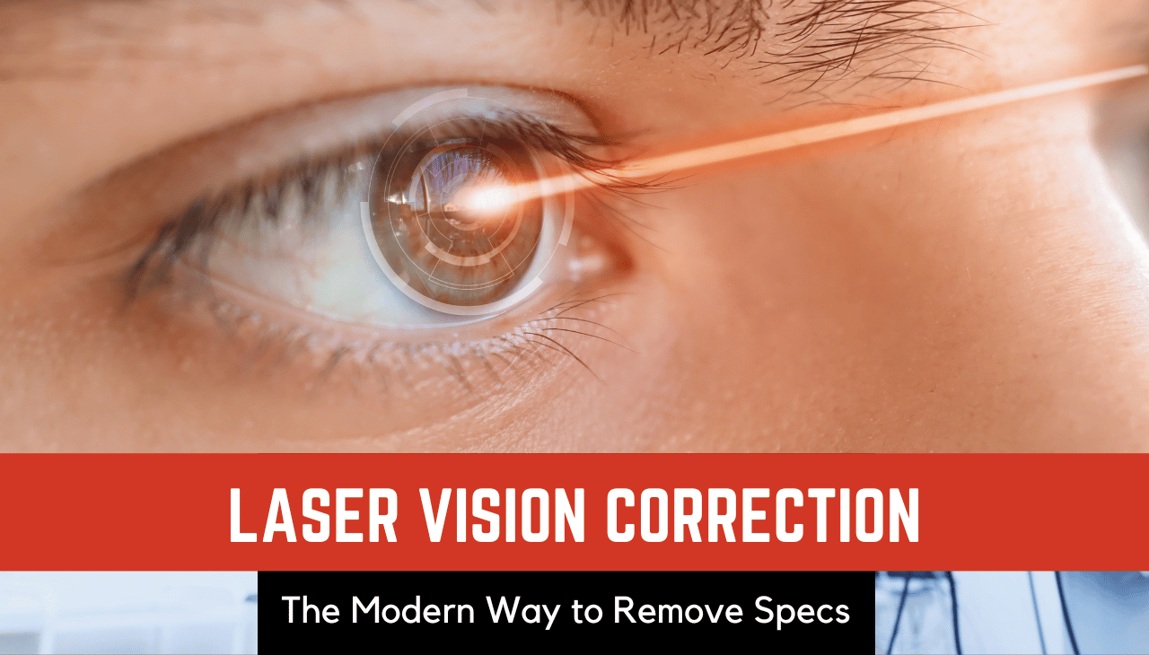 Laser Vision Correction: The Modern Way to Remove Specs