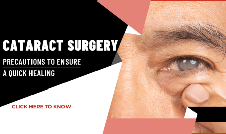 Cataract Surgery Recovery: Important Precautions to Ensure a Quick Healing