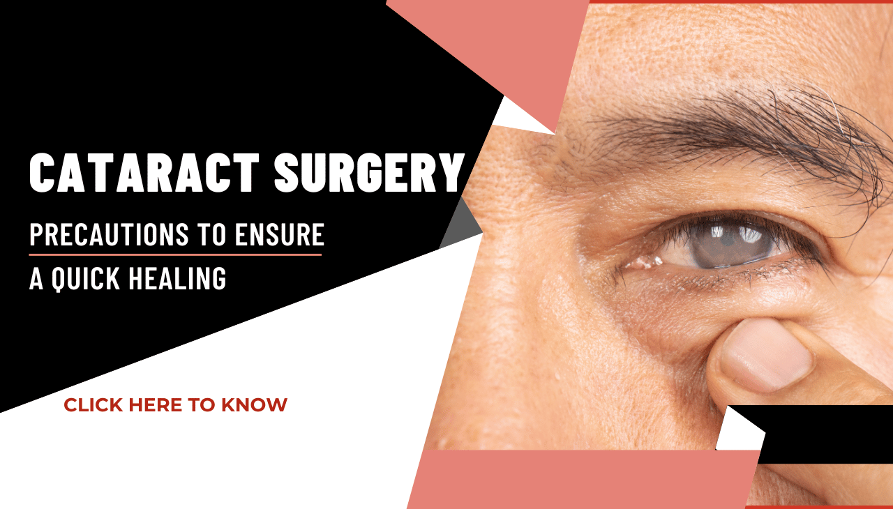 Cataract Surgery Recovery: Important Precautions to Ensure a Quick Healing