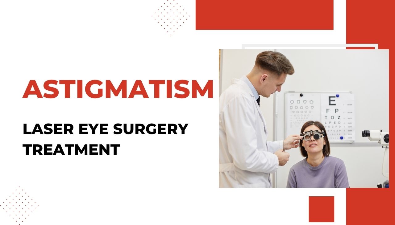 Can Laser Eye Surgery Treat Astigmatism? A Simple and Clear Guide