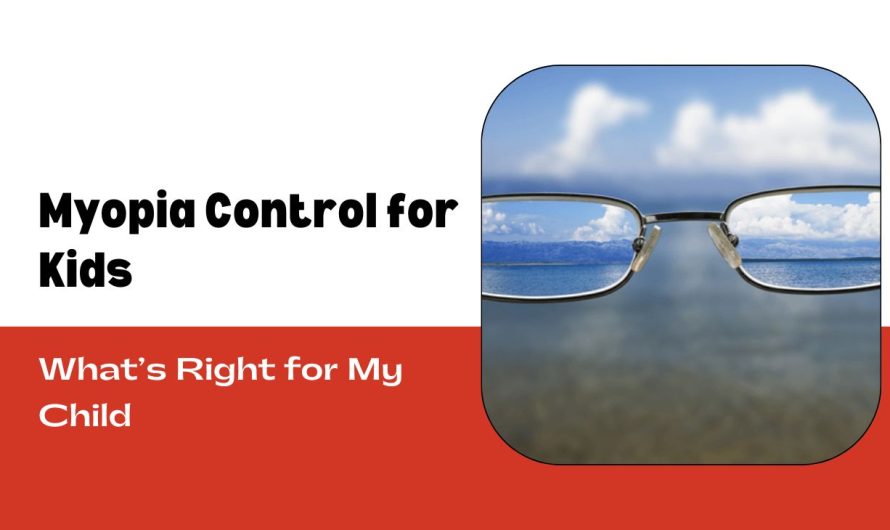 Myopia Control for Kids – What’s Right for My Child: Ortho-K Lenses or Atropine Eye Drops?