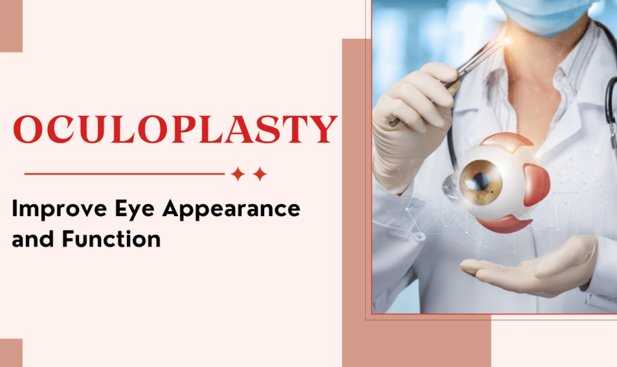 How Can Oculoplasty Improve Eye Appearance and Function?