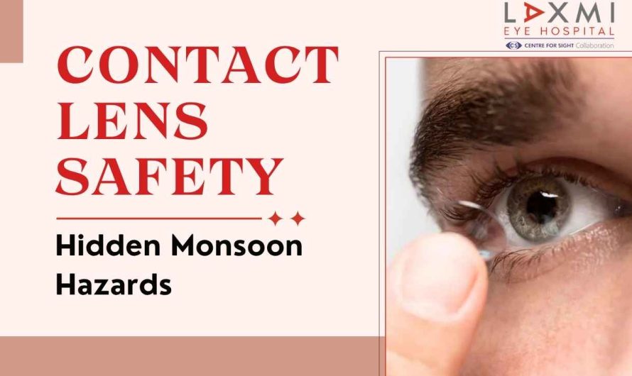 Contact Lens Safety: Hidden Monsoon Hazards