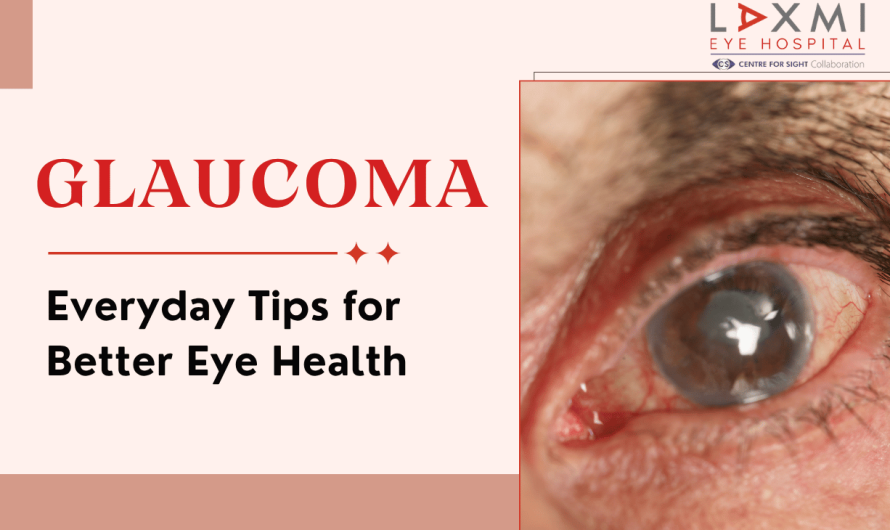 Living Well with Glaucoma: Everyday Tips for Better Eye Health
